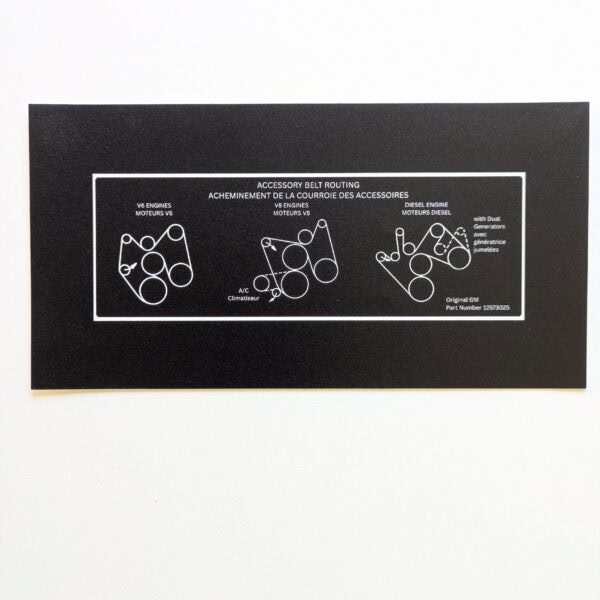 Actual GMT Central reproduction of GM 12573025 GMT800 serpentine belt routing label